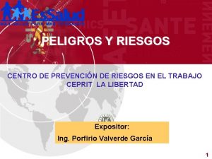 PELIGROS Y RIESGOS CENTRO DE PREVENCIN DE RIESGOS