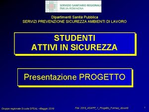 Dipartimenti Sanit Pubblica SERVIZI PREVENZIONE SICUREZZA AMBIENTI DI