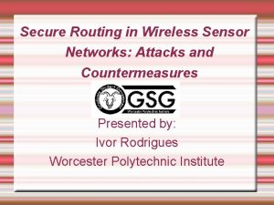 Secure Routing in Wireless Sensor Networks Attacks and