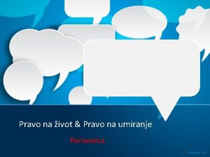 Pravo na ivot Pravo na umiranje Parlaonica Parlaonica