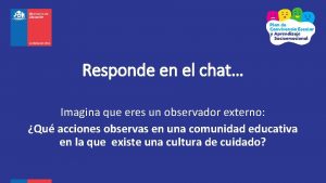 Responde en el chat Imagina que eres un