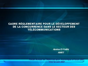 CADRE RGLEMENTAIRE POUR LE DVELOPPEMENT DE LA CONCURRENCE