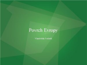 Povrch Evropy Vlastivda 5 ronk Niny Nejvt nina