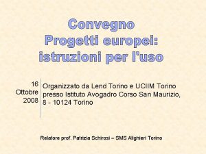 16 Organizzato da Lend Torino e UCIIM Torino