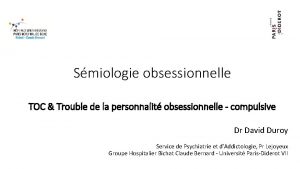 Smiologie obsessionnelle TOC Trouble de la personnalit obsessionnelle