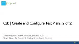 02 b Create and Configure Test Plans 2