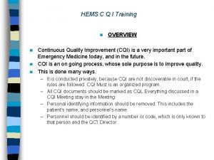 HEMS C Q I Training n n OVERVIEW