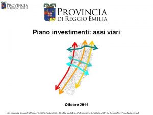 Piano investimenti assi viari Ottobre 2011 Assessorato Infrastrutture