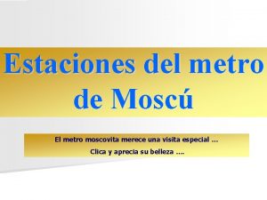 Estaciones del metro de Mosc El metro moscovita