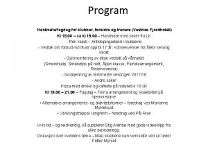 Program Hstmtefagdag for klubber foreldre og trenere Vestnes