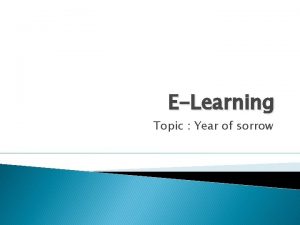 ELearning Topic Year of sorrow Year of Sorrow