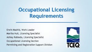 Occupational Licensing Requirements Erwin Madrid Work Leader Martha