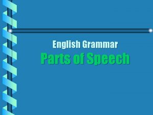 English Grammar Parts of Speech Eight Parts of