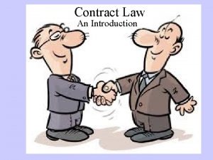 Contract Law An Introduction What is a contract