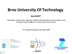 Brno University Of Technology SpeechFIT Luk Burget Michal