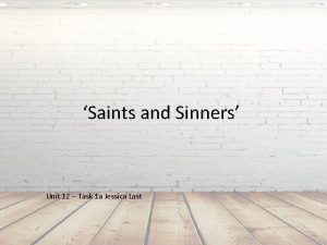 Saints and Sinners Unit 12 Task 1 a