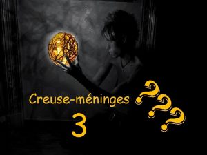 3 Creusemninges Je suis sous terre et volontaire