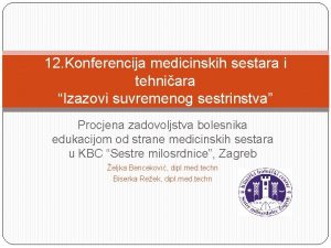 12 Konferencija medicinskih sestara i tehniara Izazovi suvremenog