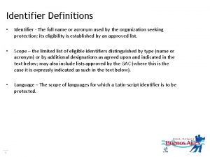 Identifier Definitions Identifier The full name or acronym