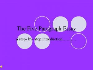 The Five Paragraph Essay a step by step