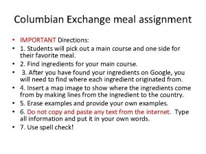 Columbian Exchange meal assignment IMPORTANT Directions 1 Students