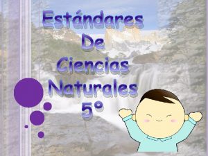 Estndares De Ciencias Naturales 5 Me aproximo al