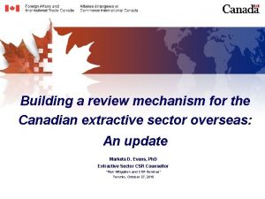 Building a review mechanism for the Canadian extractive