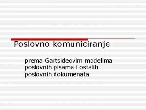 Poslovno komuniciranje prema Gartsideovim modelima poslovnih pisama i