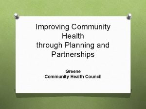 Improving Community Health through Planning and Partnerships Greene