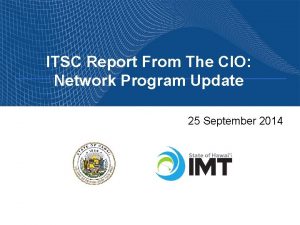 ITSC Report From The CIO Network Program Update