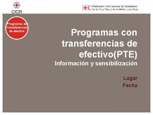 Programas de Transferencias de efectivo Programas con transferencias