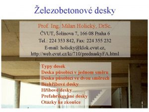 elezobetonov desky Prof Ing Milan Holick Dr Sc