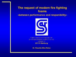 The request of modern fire fighting foams between