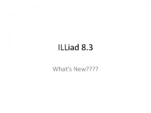 ILLiad 8 3 Whats New Fully unicode compliant