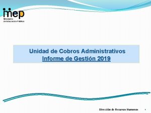 Unidad de Cobros Administrativos Informe de Gestin 2019