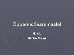 ppereis Saaremaale 6 kl Kirke Sr Lahe oli