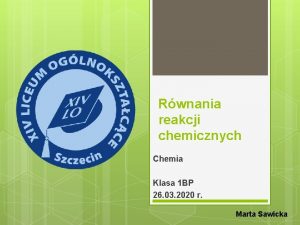 Rwnania reakcji chemicznych Chemia Klasa 1 BP 26