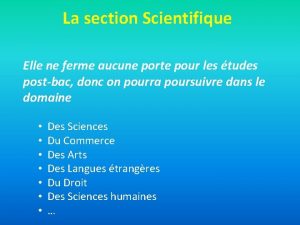 La section Scientifique Elle ne ferme aucune porte