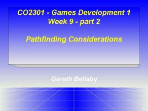 CO 2301 Games Development 1 Week 9 part