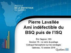 Pierre Lavalle Ami indfectible du BSQ puis de