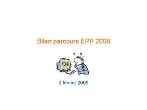 Bilan parcours EPP 2008 2 fvrier 2009 Ordre