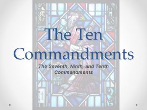 The Ten Commandments The Seventh Ninth and Tenth