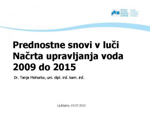 Prednostne snovi v lui Narta upravljanja voda 2009