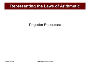 Representing the Laws of Arithmetic Projector Resources Representing