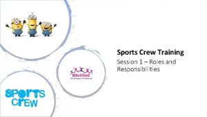Sports Crew Training Session 1 Roles and Responsibilities