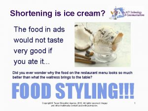 Shortening is ice cream The food in ads