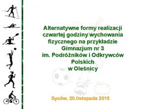 Alternatywne formy realizacji czwartej godziny wychowania fizycznego na