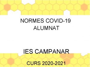 NORMES COVID19 ALUMNAT IES CAMPANAR CURS 2020 2021