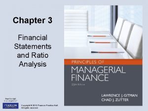 Chapter 3 Financial Statements and Ratio Analysis Copyright