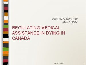 Rels 300 Nurs 330 March 2016 REGULATING MEDICAL